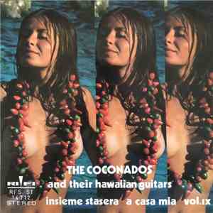 The Coconados And Their Hawaiian Guitars - Insieme Stasera A Casa Mia Vol. IX mp3 album