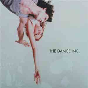 The Dance Inc. - Legs And Arms mp3 album