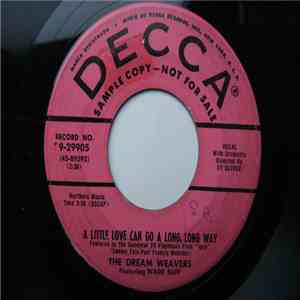 The Dream Weavers Featuring Wade Buff - A Little Love Can Go A Long, Long Way mp3 album