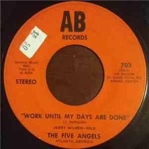The Five Angels - Work Until My Days Are Done / Motherless Children mp3 album