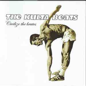 The Kulta Beats - Civilize The Brutes mp3 album