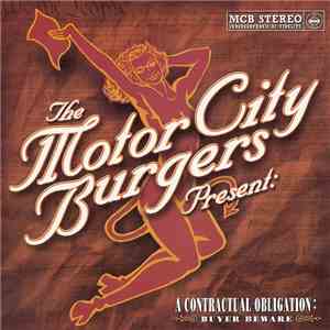 The Motor City Burgers - A Contractual Obligation: Buyer Beware mp3 album