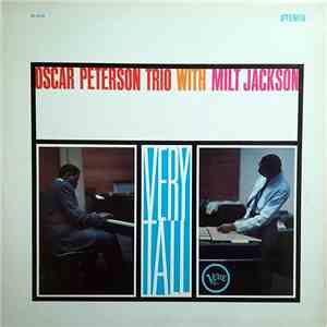 The Oscar Peterson Trio With Milt Jackson - Very Tall mp3 album