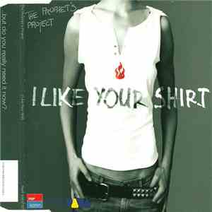 The Prophet's Project  - I Like Your Shirt mp3 album