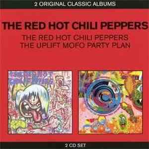 The Red Hot Chili Peppers - The Red Hot Chili Peppers / The Uplift Mofo Party Plan mp3 album
