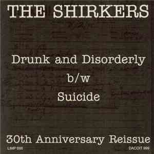 The Shirkers - Drunk And Disorderly / Suicide mp3 album