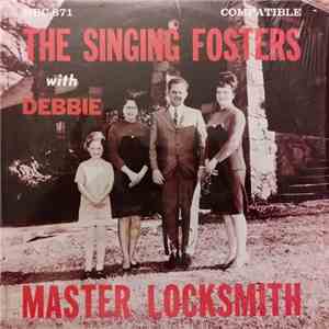 The Singing Fosters - The Singing Fosters With Debbie Sing Master Locksmith mp3 album