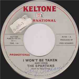 The Spartans  - I Won't Be Taken / Who Told The Lie? mp3 album
