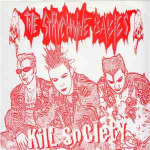 The Strychnine Babies - Kill Society b/w Dead Love mp3 album