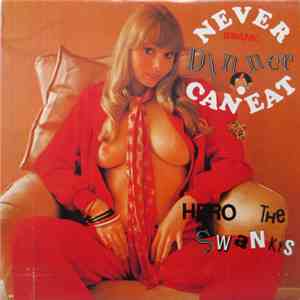 The Swankys - Never Can Eat Swank Dinner mp3 album