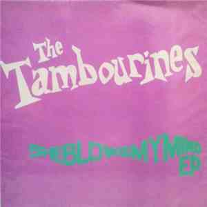 The Tambourines - She Blows My Mind E.P. mp3 album