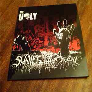 The Ugly  - Slaves To The Decay mp3 album