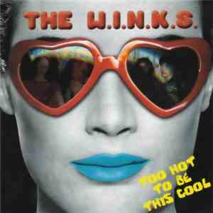 The W.I.N.K.S. - Too Hot To Be This Cool mp3 album