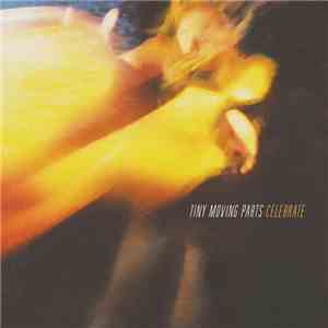 Tiny Moving Parts - Celebrate mp3 album