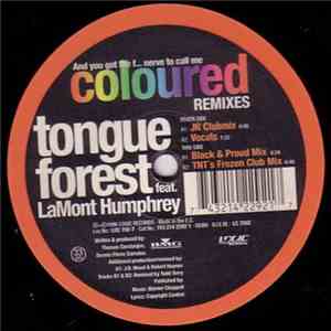 Tongue Forest Feat. LaMont Humphrey - And You Got The F... Nerve To Call Me Coloured (Remixes) mp3 album