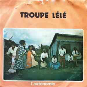 Troupe Lélé - L'autonomie mp3 album