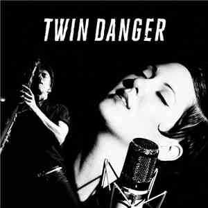 Twin Danger - Twin Danger mp3 album
