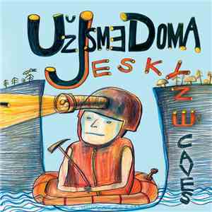 Už Jsme Doma - Jeskyně mp3 album