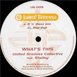 United Grooves Collective Feat. Shelley - What's This mp3 album