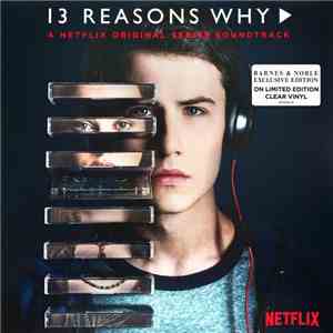 Various - 13 Reasons Why (A Netflix Original Series Soundtrack) mp3 album