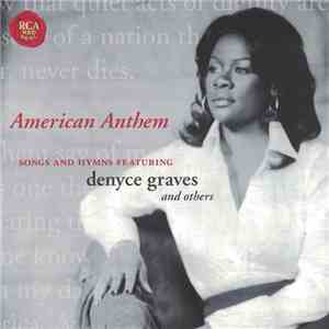 Various - American Anthem: Songs And Hymns Featuring Denyce Graves And Others mp3 album