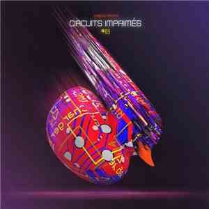 Various - Circuits Imprimés Vol. 03 mp3 album