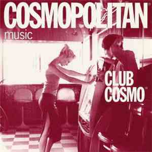 Various - Club Cosmo® - The Cosmopolitan® Music Series mp3 album