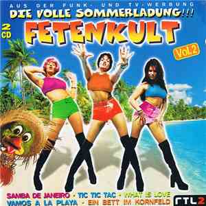 Various - Fetenkult Vol. 2 - Die Volle Sommerladung!!! mp3 album