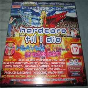 Various - Hardcore Til I Die - Heaven & Hell - UV Raver Party (Event 17) mp3 album