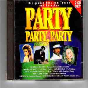 Various - Party, Party, Party - Die Großen Hits Zum Tanzen Und Abrocken mp3 album