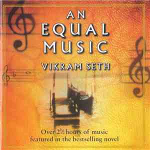 Vikram Seth - An Equal Music: Music From The Bestselling Novel mp3 album