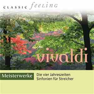 Vivaldi - Die Vier Jahreszeiten, Sinfonien Fur Streicher mp3 album