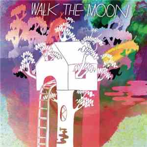 Walk The Moon  - Walk The Moon mp3 album