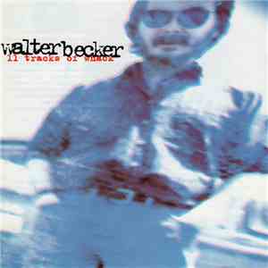 Walter Becker - 11 Tracks Of Whack mp3 album