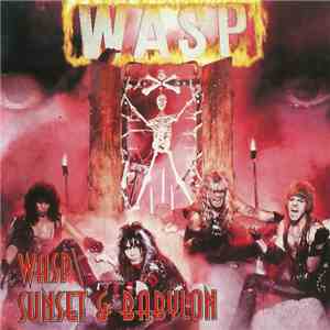 W.A.S.P. - WASP  Sunset & Babylon mp3 album