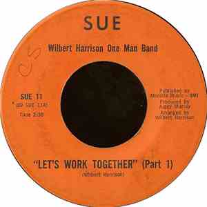 Wilbert Harrison One Man Band - Let's Work Together mp3 album