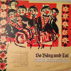 Willy Walter, Jodlerdoppelquartett Pontonierfahrverein Worblaufen, Eric Landsrath, Ländlerkapelle Baselbieterbuebe, Fredy  - Vo Bärg Und Tal mp3 album