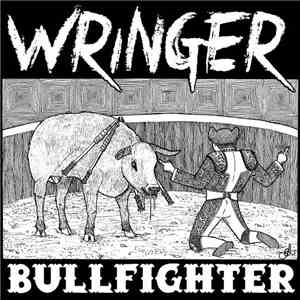 Wringer - Bullfighter mp3 album
