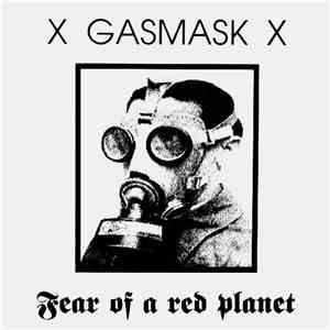X Gasmask X - Fear Of A Red Planet mp3 album