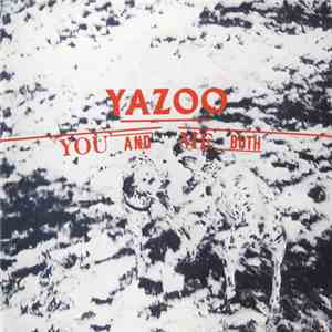 Yazoo - You And Me Both mp3 album