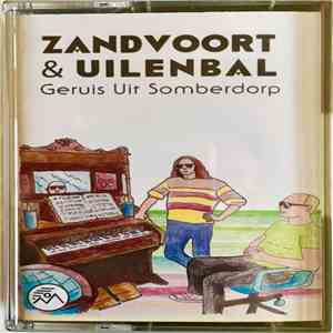 Zandvoort & Uilenbal - Geruis Uit Somberdorp mp3 album