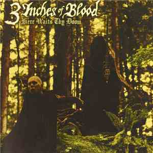 3 Inches Of Blood - Here Waits Thy Doom mp3 album