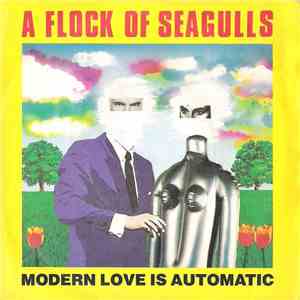 A Flock Of Seagulls - Modern Love Is Automatic mp3 album