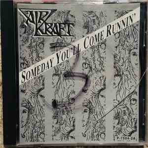 Airkraft  - Someday You'll Come Running mp3 album