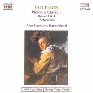 Alan Cuckston - Couperin - Pieces de Clavecin, Books 3 & 4 (Selections) mp3 album
