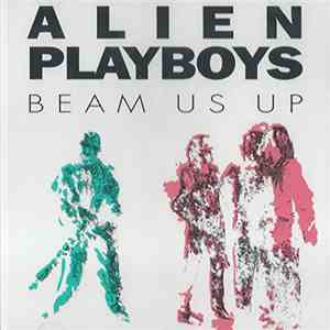 Alien Playboys - Beam Us Up mp3 album