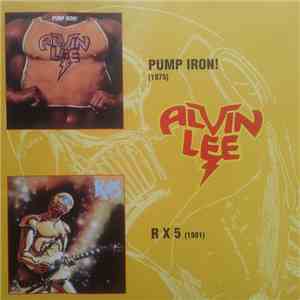Alvin Lee - Pump Iron! /R X 5 mp3 album