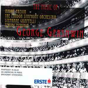 André Previn / The London Symphony Orchestra / Stephane Grappelli / Yehudi Menuhin - The Music Of George Gershwin mp3 album