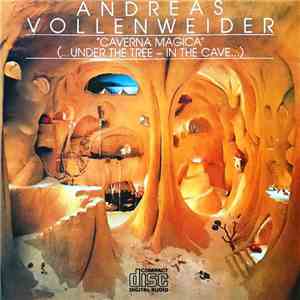Andreas Vollenweider - "Caverna Magica" (...Under The Tree - In The Cave...) mp3 album