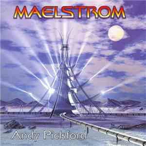 Andy Pickford - Maelstrom mp3 album